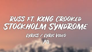 Russ - Stockholm Syndrome (Lyrics / Lyric Video) ft. KXNG Crooked