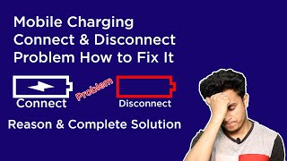 Mobile Charging Connect & Disconnect Problem | How to Fix It!!! (In Hindi) | Tech Rest