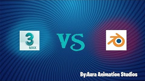 3DS Max VS Blender