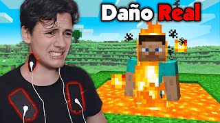 Minecraft pero Siento el Daño en la Vida Real