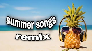 Best New Songs Summer Remix