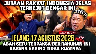 🔴MERINDING!! SEMUA KAGET!! JELANG HUT RI KE 81 ABAH SETU TERPAKSA BERITAHUKAN INI