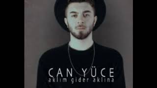 Can Yüce Aklım Gider Aklına Remix İBRAHİM VEVO Resimi