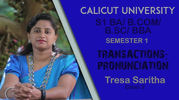 S1 | BA/ B.COM/ B.Sc/ BBA | GENERAL PAPER |TRANSACTIONS: PRONUNCIATION | Tresa Saritha | Class 2