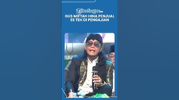 Viral Gus Miftah Lontarkan Kata Kasar ke Penjual Es Teh #shorts  #gusmiftah  #pengajian