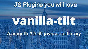 Vanilla-tilt.js Plugin | A smooth 3D tilt javascript library | JS Plugins you will love