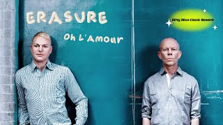 Erasure - Oh L’Amour (Dirty Disco Classic Rework)