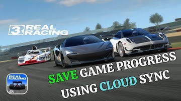 How to Save Game Progress Using Cloud Sync in Real Racing 3 2025?