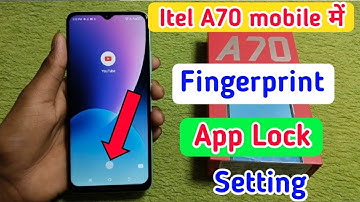 Itel A70 mobile me app me fingerprint lock kaise lagaye /how to set fingerprint app lock in itel A70
