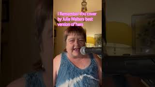 I Remember You cover #juliewalters #cover #coversong #singing Julie Walters