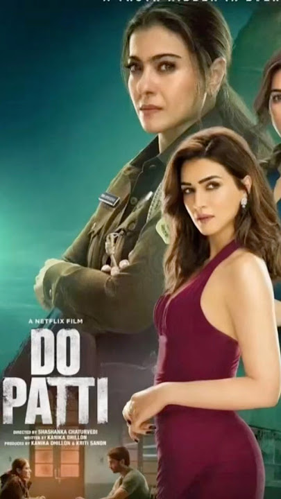 Film Do Patti - Kajol Devgn, Kriti Sanon, Shaheer Sheikh and Tanvi Azmi#bolleywoodsong #hindisong