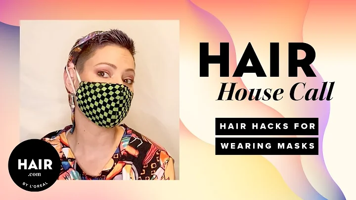 Hair Hacks For Wearing Masks | Hair House Call | H...