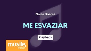 Nivea Soares - Me Esvaziar | Playback com Letra