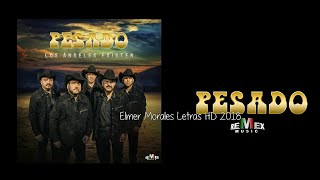 Pesado - Habla El Pasado - Letra HD Estreno 2018