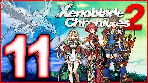 Xenoblade Chronicles 2 Walkthrough Part 11 (Switch) English - No Commentary