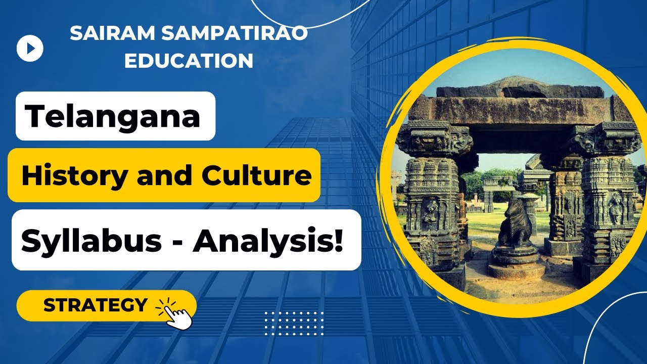 Telangana History and Culture   Syllabus Decoded  Topic Wise Breakup Strategy Approach  TSPSC