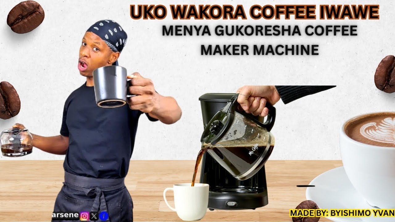 UKO WAKORA COFFEE IWAWE// MENYA GUKORESHA COFFEE MAKER MACHINE