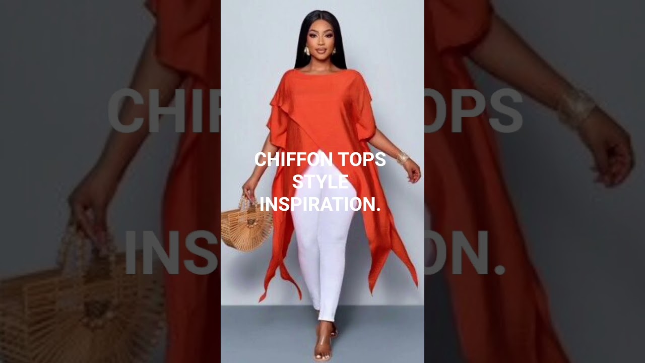 .CHIFFON TOPS STYLE INSPIRATION.