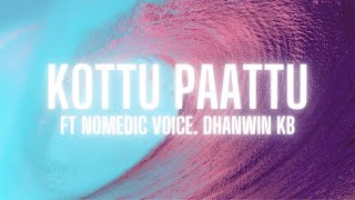 Drunk in a shaapu lyrical video| kottu paattu lyrical video | ft. Nomadic voice | English lyrics