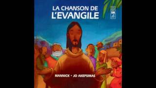 Video thumbnail of "Mannick, Jo Akepsimas - Je suis la vigne"