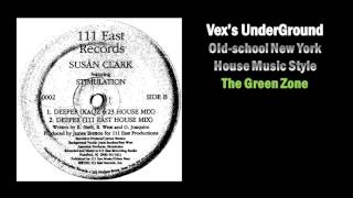 Susan Clark Featuring Stimulation - Deeper (111 East House Mix)