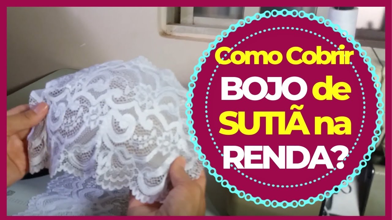Como Cobrir BOJO DE SUTIÃ PLUS SIZE na RENDA sem Estragar BOJO? (Passo-A-Passo)