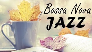 Relaxing Morning Bossa Nova & Jazz Background Music Music to Wake UP