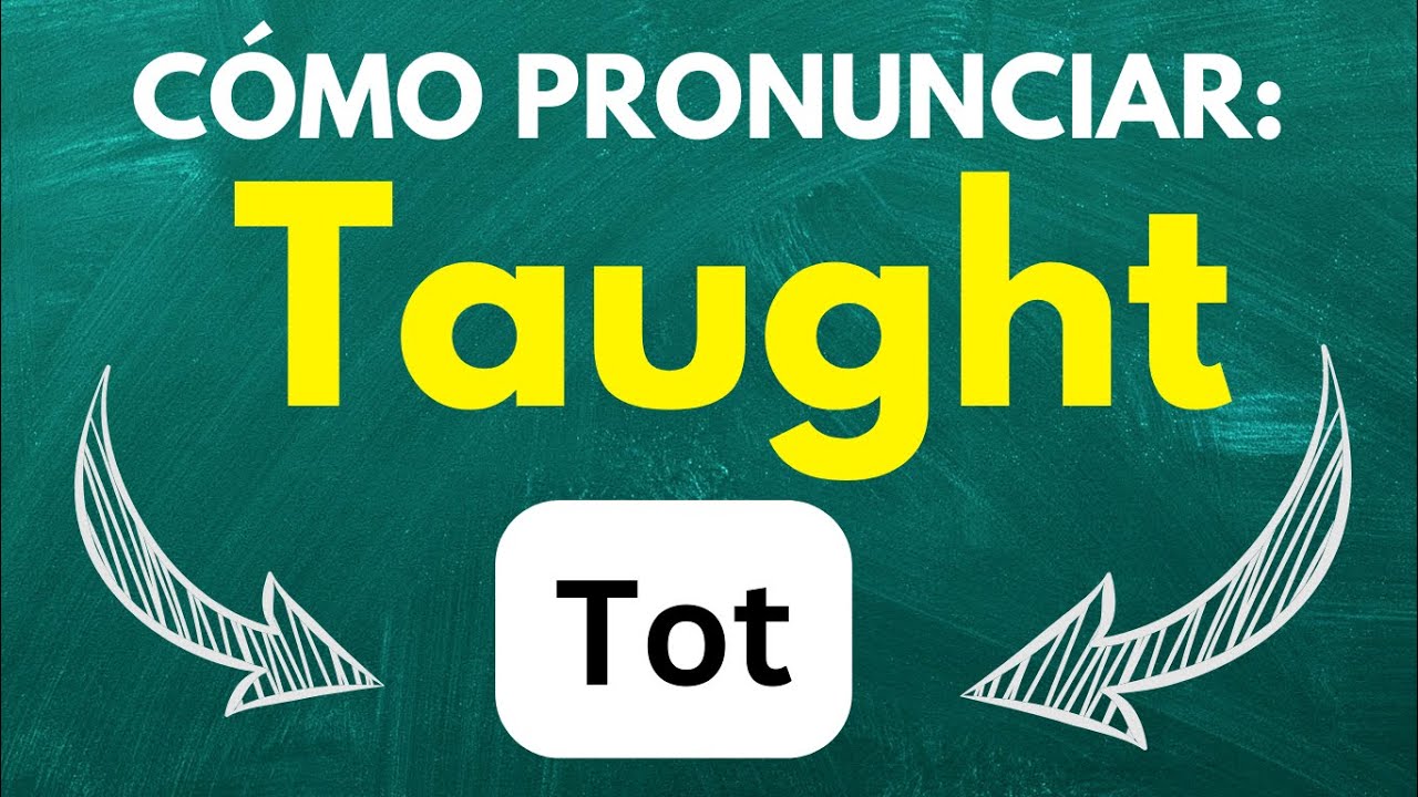Cómo se pronuncia: 'TAUGHT' 'Enseñó' 'Enseñado' 'Instruido' en inglés