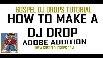 How to make a Dj Drop in under 5 minutes in Adobe Audition