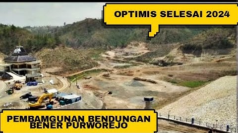 DOKUMENTASI PEMBANGUNAN BENDUNGAN BENER PURWOREJO#bendunganbener #proyekbendunganbener#kontruksi
