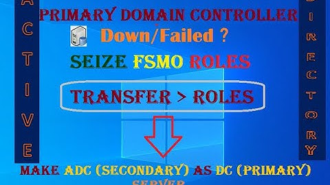 How to Seize Active Directory FSMO Roles | Seize  and Transfer Roles from DC to ADC Server