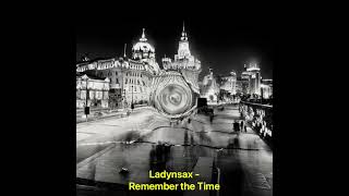 Ladynsax - Remember the Time