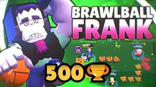 500+ trophies Frank Brawl Ball - Brawl Stars