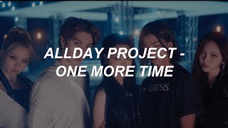 [with MV] ALLDAY PROJECT (올데이 프로젝트) - 'ONE MORE TIME' Easy Lyrics