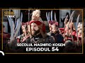 Secolul Magnific Kosem Episode 54 
