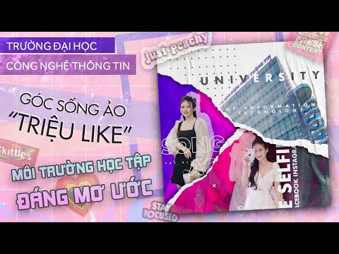 Video KHÁM PHÁ TRƯỜNG HỌC: UIT - TRƯỜNG ĐẠI HỌC SIÊU 