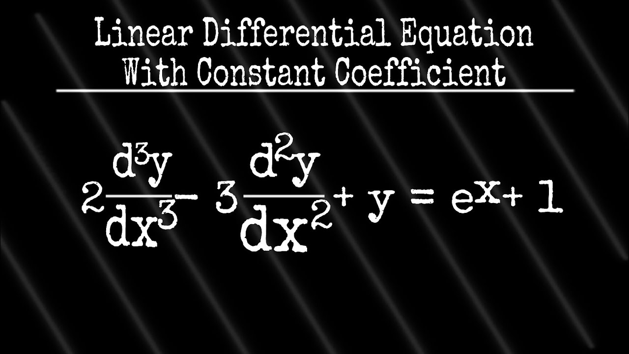 How To Solve 2 d 3y dx 3 3 d 2y dx 2 y E x 1 Constant how-to-solve-2-d-3y-dx-3-3-d-2y-dx-2-y-e-x-1-constant