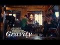 The Infamous Stringdusters | "Gravity" | Laws Of Gravity