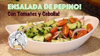 Ensalada de Pepino con Tomate  Cucumber Salad with Tomatoes!