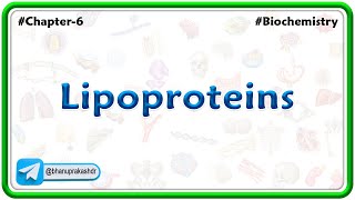Chapter- 6 | Lipids - Lipoproteins (Part- 3) - Hindi