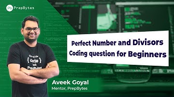 Perfect Number and Divisors - A Perfect Coding Question for Beginners