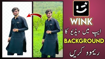 Remove Video Background In Wink App  (Wink App Ma Video Ka Background Remove kare)