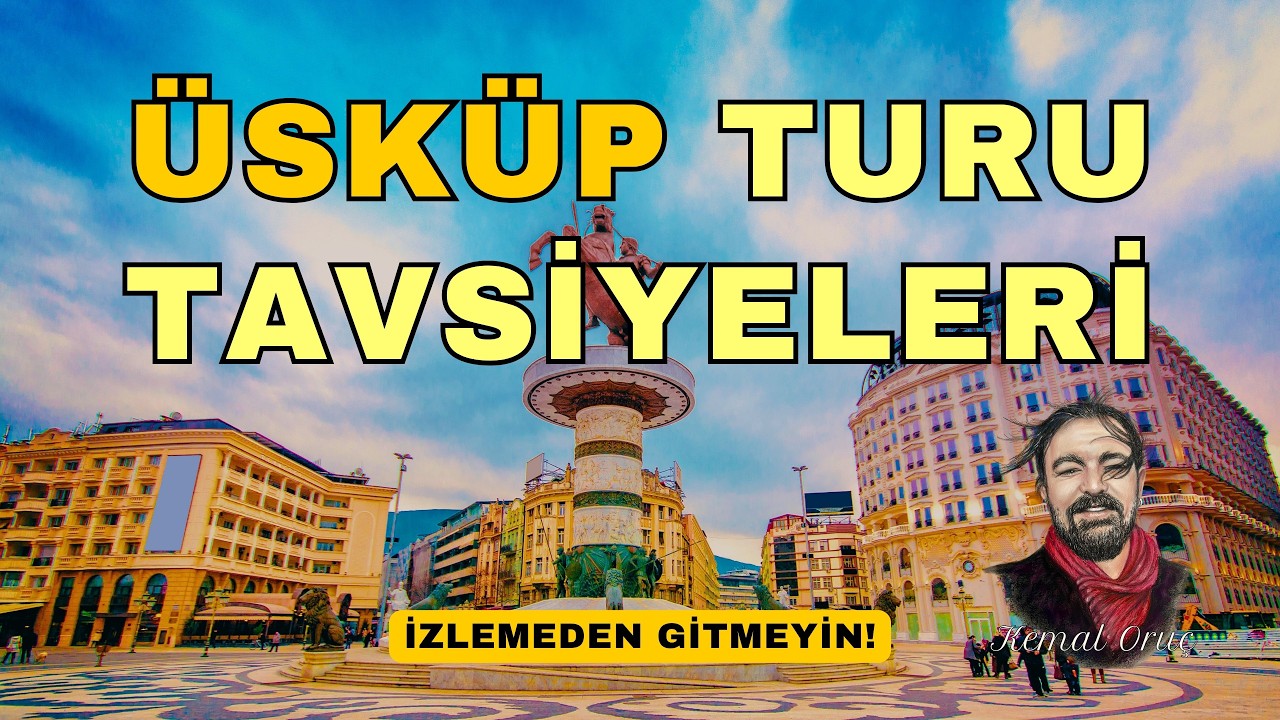 ÜSKÜP TURU TAVSİYELERİ ⎮ Makedonya Turu #üsküp #skopje #makedonya