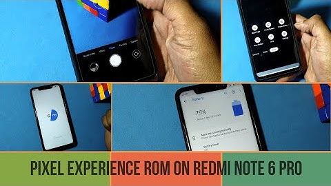 Install Pixel Experience ROM on Redmi Note 6 Pro - Fully Working Google Camera