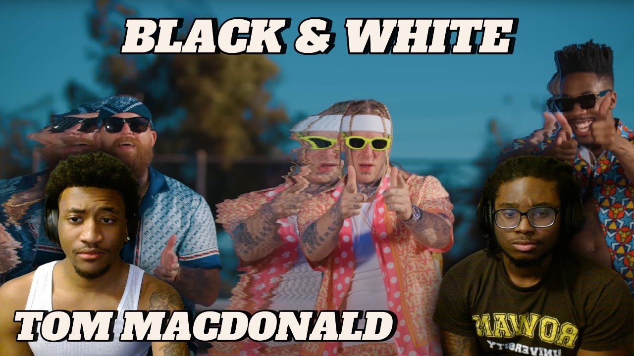 TOM MACDONALD - BLACK & WHITE (FIRST TIME REACTION)