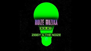 Noize Muzika Official Video by Ziggy & The Noize