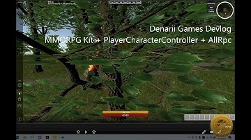 Denarii Games Devlog / MMORPG Kit + PlayerCharacterController + AllRpc animations