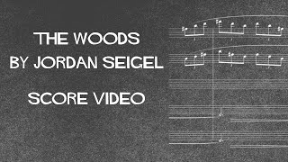 The Woods - Score Video - by Jordan Seigel