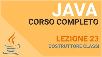 Il Costruttore delle classi - JAVA TUTORIAL ITALIANO 23