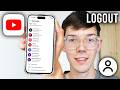 How To Logout Of YouTube Account On Mobile - Sign Out YouTube